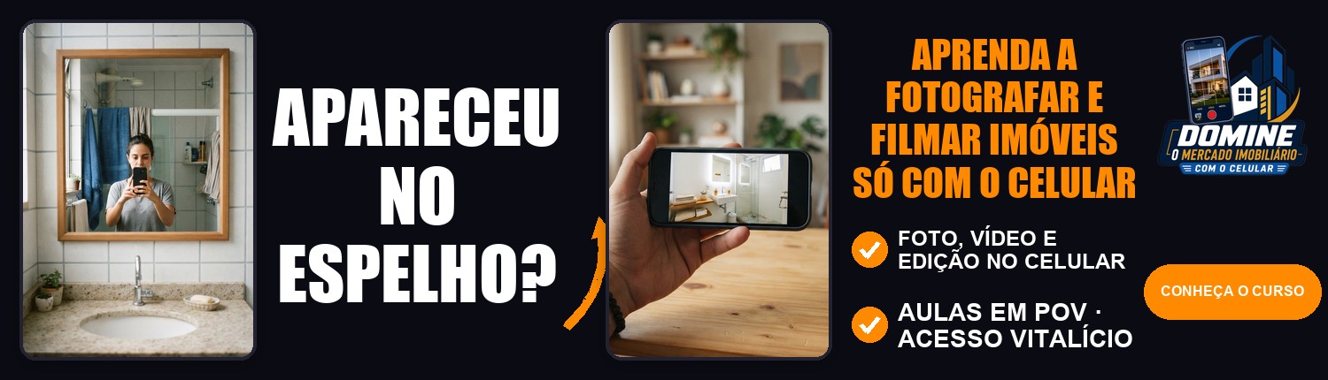 Anúncio do curso Domine o mercado imobiliário com o celular: Apareceu no espelho?
