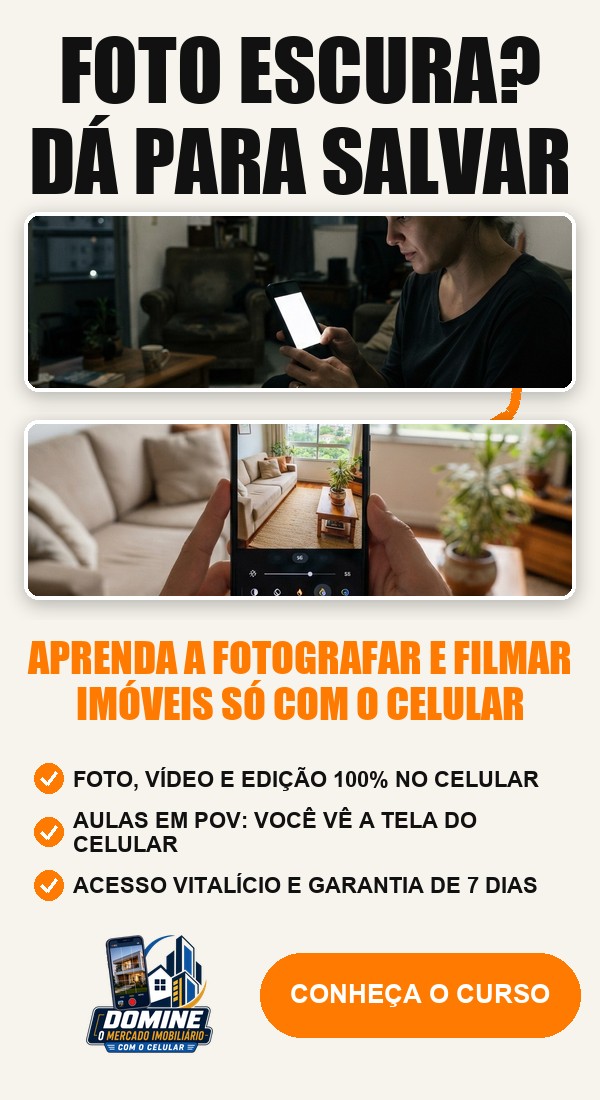 Anúncio do curso Domine o mercado imobiliário com o celular: Foto escura? dá para salvar