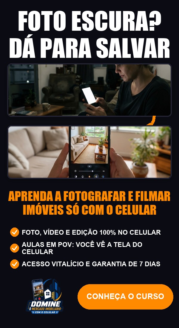 Anúncio do curso Domine o mercado imobiliário com o celular: Foto escura? dá para salvar